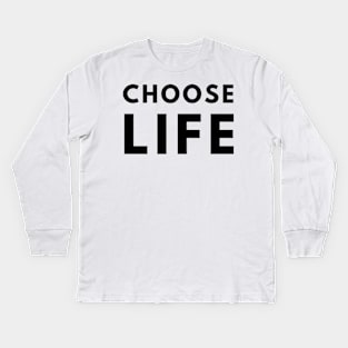 Choose Life Kids Long Sleeve T-Shirt